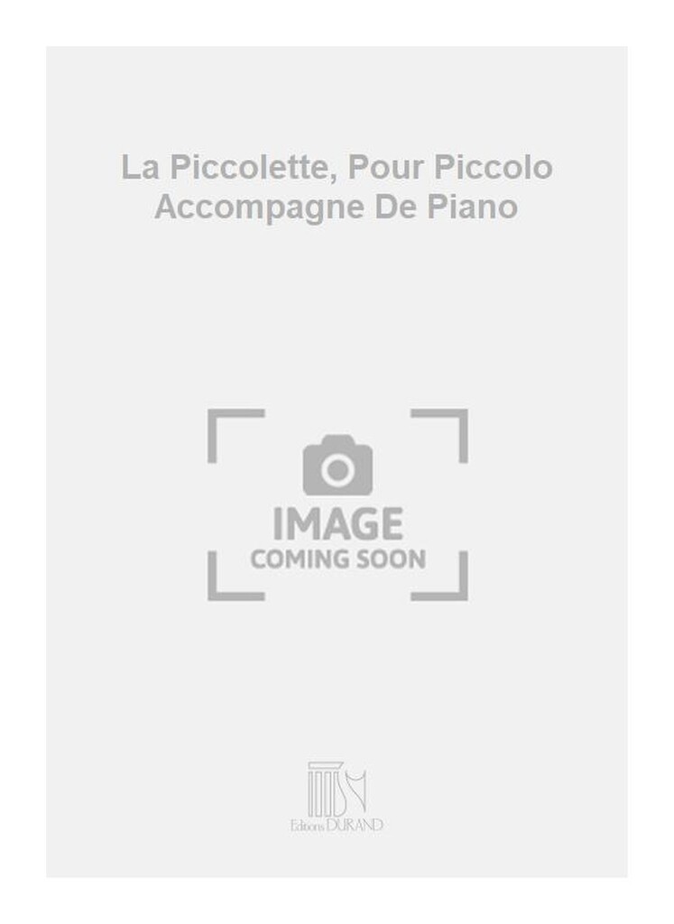 La Piccolette, Pour Piccolo Accompagne De Piano